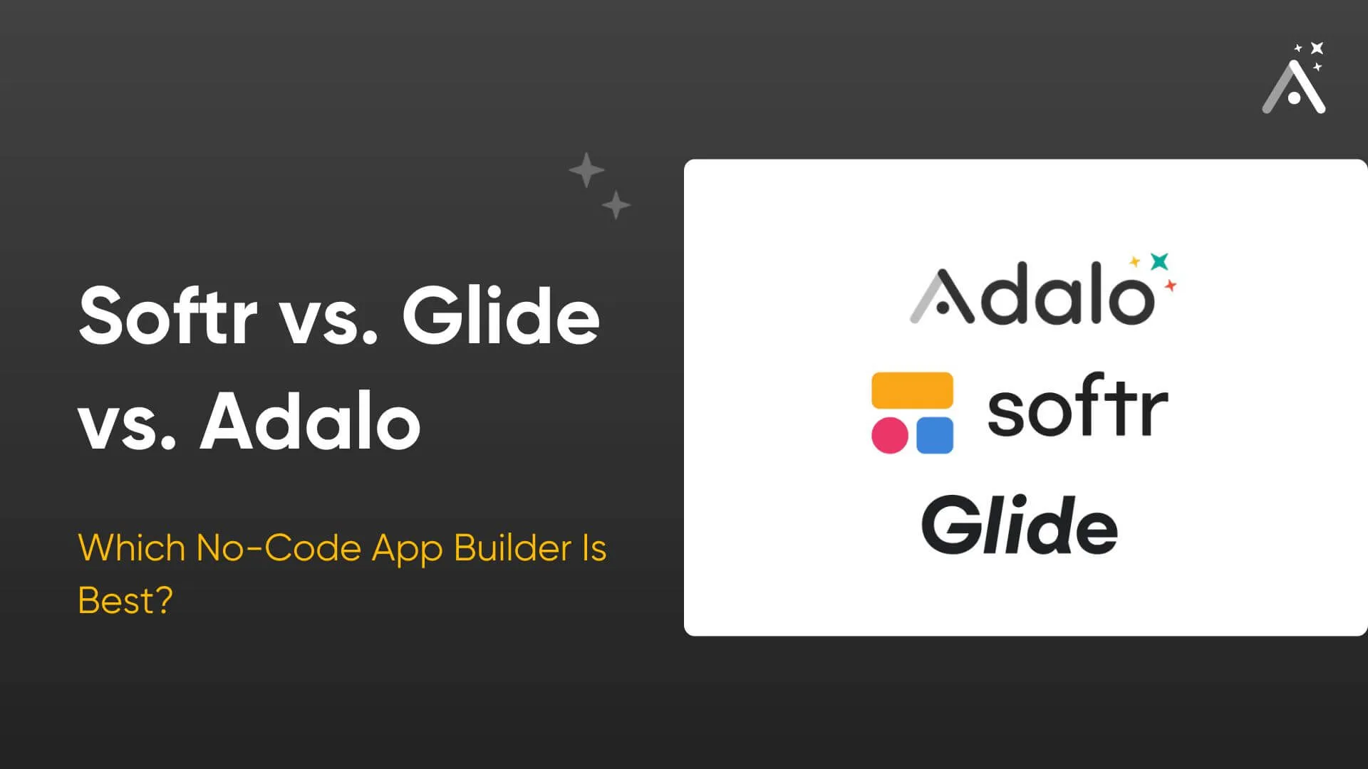 Softr vs. Glide vs. Adalo: Qual é o melhor criador de aplicativos sem código?