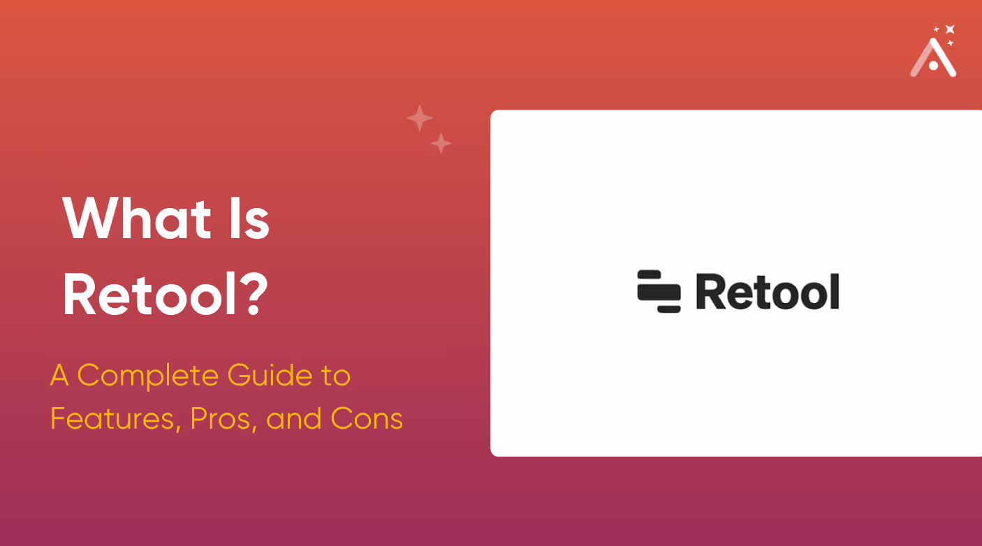 O que é o Retool? Um guia completo sobre recursos, prós e contras