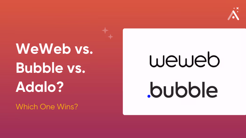 WeWeb vs. Bubble vs. Adalo? Qual deles ganha?