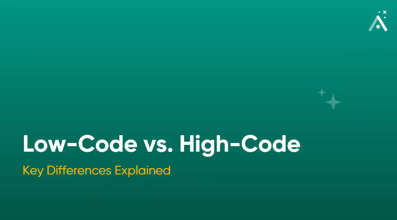 Low-Code vs. High-Code: principais diferenças explicadas 🔍